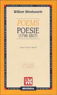 Poems-Poesie (1798-1807) - William Wordsworth - Libro Mursia 1997, Grande Universale Mursia | Libraccio.it