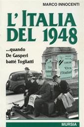 L'Italia del 1948... Quando De Gasperi battè Togliatti