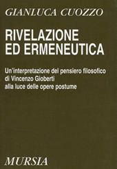 Rivelazione ed ermeneutica. Un'interpretazione del pensiero filosofico di Vincenzo Gioberti alla luce delle opere postume