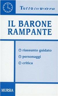 Il barone rampante. Riassunto guidato, personaggi, critica - Stefano Anselmi - Libro Ugo Mursia Editore 1999, Tuttoinunora | Libraccio.it