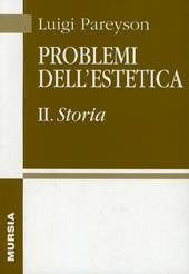 Problemi dell'estetica. Vol. 2: Storia.