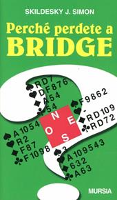 Perché perdete a bridge