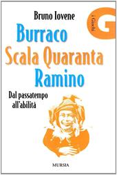 Burraco, scala quaranta, ramino. Dal passatempo all'abilità