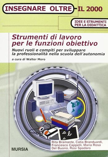 Strumenti di lavoro per le funzioni obiettivo  - Libro Mursia 2002, Insegnare oltre il 2000 | Libraccio.it