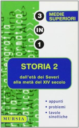 Storia. Vol. 2: Dall'Età dei Severi alla metà del XIV secolo. - Guglielmina Morelli - Libro Ugo Mursia Editore 2001, Tre in uno | Libraccio.it