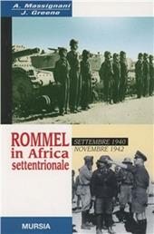 Rommel in Africa settentrionale. Settembre 1940-Novembre 1942