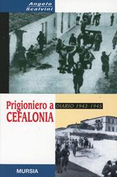 Prigioniero a Cefalonia. Diario 1943-1945