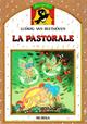 La pastorale. Con CD Audio - Ludwig van Beethoven - Libro Ugo Mursia Editore 2002, Beccogiallo profumato. Fiabe musicali | Libraccio.it