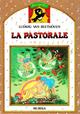 La pastorale. Con CD Audio - Ludwig van Beethoven - Libro Mursia 2006, Beccogiallo profumato. Fiabe musicali | Libraccio.it