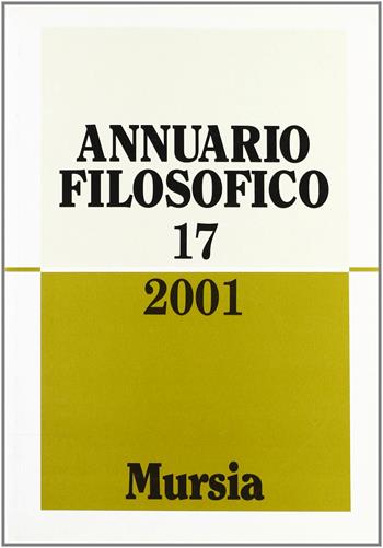 Annuario filosofico 2001. Vol. 17  - Libro Mursia 2022, Annuario filosofico | Libraccio.it
