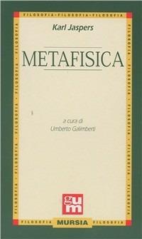 Metafisica - Karl Jaspers - Libro Mursia 2003 | Libraccio.it