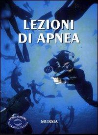Lezioni di apnea - Umberto Pelizzari, Stefano Tovaglieri - Libro Mursia 2011 | Libraccio.it