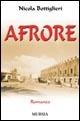 Afrore - Nicola Bottiglieri - Libro Mursia 2006, Romanzi Mursia | Libraccio.it