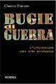 Bugie di guerra. L'informazione come arma strategica - Claudio Fracassi - Libro Mursia 2004, Testimon. fra cron.e storia.II guerra mon | Libraccio.it
