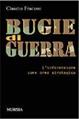 Bugie di guerra. L'informazione come arma strategica - Claudio Fracassi - Libro Ugo Mursia Editore 2003, Testimon. fra cron.e storia.II guerra mon | Libraccio.it