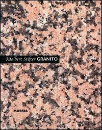 Granito - Adalbert Stifter - Libro Mursia 2022, Graffiti Cult | Libraccio.it