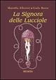 La signora delle lucciole - Mariella Alberini, Carlo Brera - Libro Mursia 2022, Romanzi Mursia | Libraccio.it