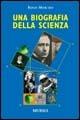 Una biografia della scienza - Renzo Morchio - Libro Mursia 2022, Interventi | Libraccio.it