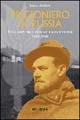 Prigioniero in Russia. Un guastatore alpino nei lager sovietici 1943-1950 - Lelio Zoccai - Libro Mursia 2016, Testimonianze fra cronaca e storia | Libraccio.it