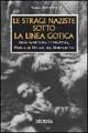 Le stragi naziste sotto la linea gotica. 1944: Sant'Anna di Stazzema, Padule di Fucecchio, Marzabotto - Vasco Ferretti - Libro Mursia 2022, Testimonianze fra cronaca e storia | Libraccio.it