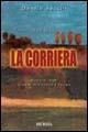 La corriera - Danilo Sacchi - Libro Mursia 2005, Romanzi Mursia | Libraccio.it
