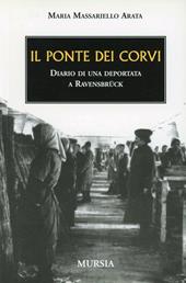 Il ponte dei corvi. Diario di una deportata a Ravensbrück