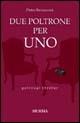 Due poltrone per uno - Pietro Bernasconi - Libro Ugo Mursia Editore 2005, Romanzi Mursia | Libraccio.it