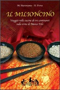 Il milioncino - Mariapiera Marenzana, Andrea Frova - Libro Ugo Mursia Editore 2007 | Libraccio.it