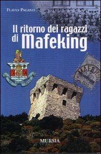 Il ritorno dei ragazzi di Mafeking - Flavio Pagano - Libro Mursia 2022 | Libraccio.it