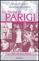 Le stelle di Parigi - Marco Innocenti, Laura Levi Manfredini - Libro Mursia 2022, Testimonianze fra cronaca e storia | Libraccio.it