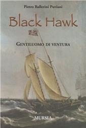 Black Hawk. Gentiluomo di ventura