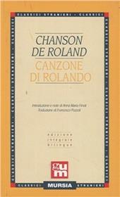 Chanson de Roland-Canzone di Rolando. Ediz. integrale