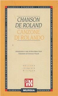 Chanson de Roland-Canzone di Rolando. Ediz. integrale  - Libro Mursia 2012 | Libraccio.it