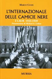 L'internazionale delle camicie nere. I CAUR 1933-1939