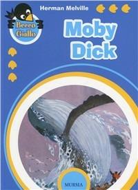 Moby Dick - Herman Melville - Libro Mursia 2006, Beccogiallo | Libraccio.it