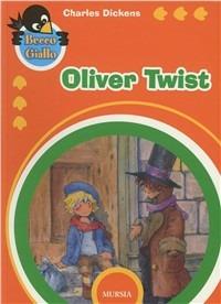 Oliver Twist - Charles Dickens - Libro Ugo Mursia Editore 2005, Beccogiallo | Libraccio.it