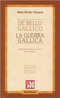 De bello gallico - Gaio Giulio Cesare - Libro Mursia 2012, Grande Universale Mursia | Libraccio.it