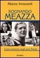 Sognando Meazza. Come eravamo negli anni Trenta