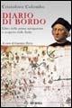 Diario di bordo - Cristoforo Colombo - Libro Ugo Mursia Editore 2013, Biblioteca del mare | Libraccio.it
