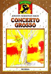 Concerto grosso. Con CD Audio