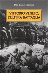 Vittorio veneto, l'ultima battaglia