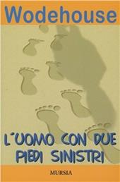 L'uomo con due piedi sinistri