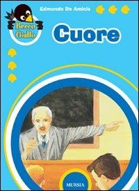 Cuore - Edmondo De Amicis - Libro Mursia 2009, Beccogiallo | Libraccio.it