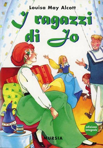 I ragazzi di Jo - Louisa May Alcott - Libro Mursia 2014, Corticelli. Opere di vari autori | Libraccio.it