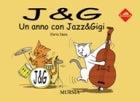 J & G. Un anno con Jazz & Gigi - Ilaria Isaia - Libro Mursia 2016, Felinamente & C. | Libraccio.it