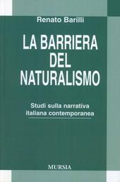 La barriera del naturalismo. Studio della narrativa italiana contemporanea