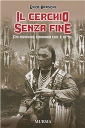 Il cerchio senza fine. Fai rivivere l'indiano che è in te