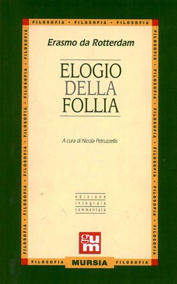 L'elogio della follia - Erasmo da Rotterdam - Libro Mursia 2007, Grande Universale Mursia | Libraccio.it