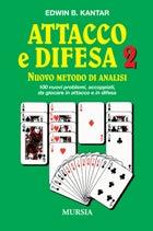 Attacco e difesa. Nuovo metodo di analisi. Vol. 2: 100 nuovi problemi, accoppiati, da giocare in attacco e in difesa.