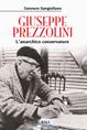Giuseppe Prezzolini. L'anarchico conservatore - Gennaro Sangiuliano - Libro Mursia 2012 | Libraccio.it